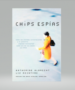 Chips espías - Katherine Albrecht, Liz McIntyre