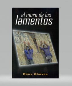 El muro de los lamentos - Rony Chaves