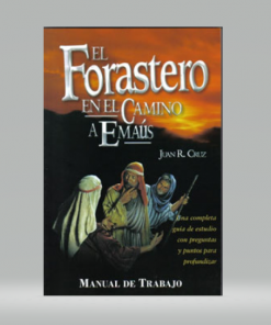 El Forastero en el Camino a Emaús - Manual de Trabajo