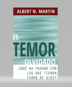 El Temor Olvidado - Albert N. Martin