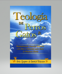 Teología de Perros & Gatos - Bob Sjogren & Gerald Robison
