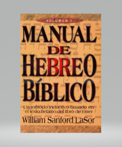Paquete Manual de Hebreo Bíblico ( I y ll Tomos) - William Sanford LaSor