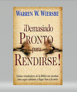 ¡Demasiado Pronto para Rendirse! [Bolsilibro] - Warren W. Wiersbe