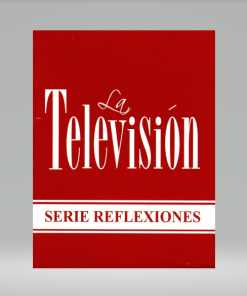 La televisión - Serie Reflexiones