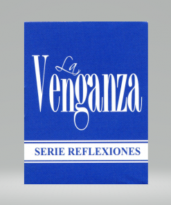 La venganza - Serie Reflexiones