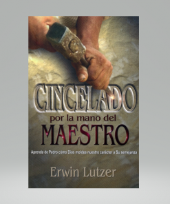 Cincelado Por la Mano del Maestro - Erwin W. Lutzer