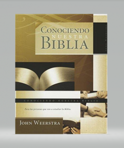 Conociendo Nuestra Biblia - Juan M Weerstra