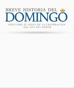 Breve Historia Del Domingo - Justo González