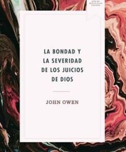 La Bondad y Severidad de los Juicios de Dios - Jonh Owen