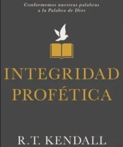 Integridad Profética -R.T Kendall