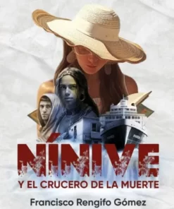 Nínive Y El Crucero De La Muerte - Francisco Rengifo