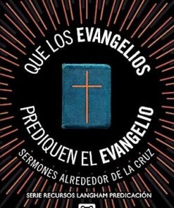 Que Los Evangelios Prediquen El Evangelio - Christopher Wright