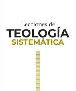 Lecciones de Teología Sistemática - Henry Clarence