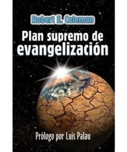 Plan supremo de evangelización - Robert Coleman