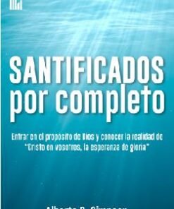 Santificados Por Completo - Alberto Simpson