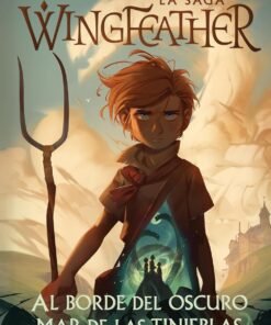 Al Borde del Oscuro Mar de las Tinieblas - Saga Wingfeather - Libro I - Andrew Peterson
